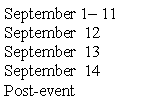 Text Box: September 1 11 September  12September  13September  14Post-event